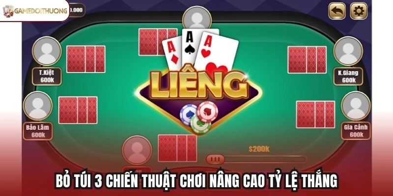 Bỏ túi 3 chiến thuật chơi nâng cao tỷ lệ thắng
